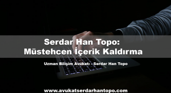 Serdar Han Topo: Müstehcen İçerik Kaldırma