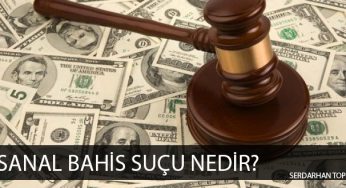 Sanal Bahis Suçu Nedir