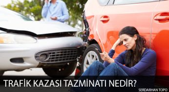 Trafik Kazası Tazminatı Nedir
