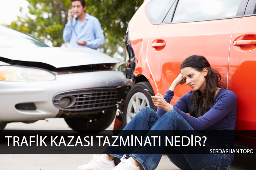 trafik kazası tazminatı, serdarhan topo uzman avukat